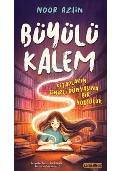 Büyülü Kalem Kitapların Sihirli Dünyasına Bir Yolculuk