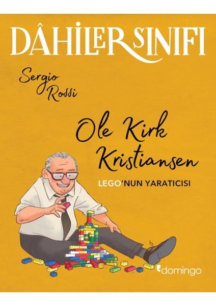 Dâhiler Sınıfı – Ole Kirk Kristiansen: Lego’nun Yaratıcısı