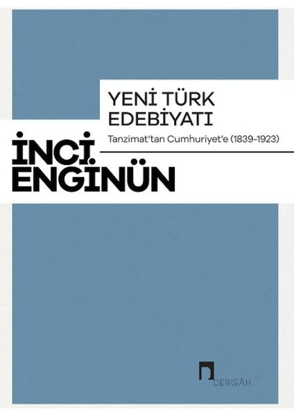 Yeni Türk Edebiyatı Tanzimattan Cumhuriyete 1839-1923