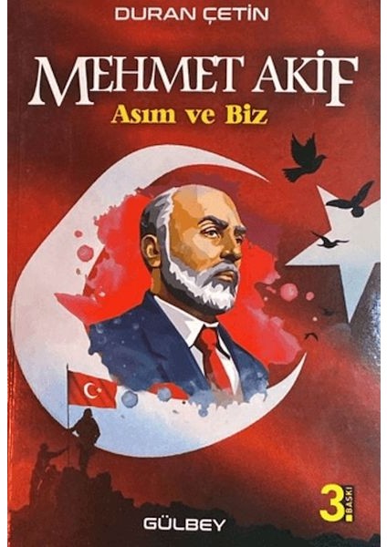 Mehmet Akif; Asım ve Biz