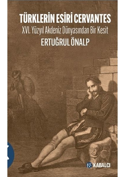Türklerin Esiri Cervantes