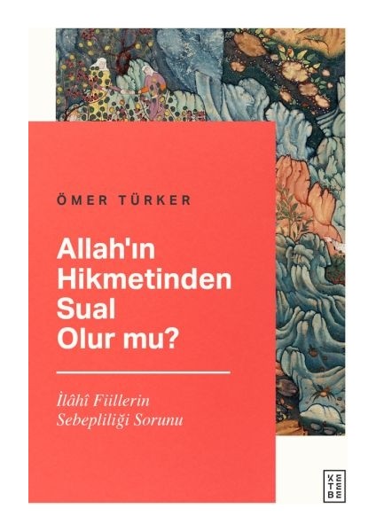 Allah’ın Hikmetinden Sual Olur Mu?