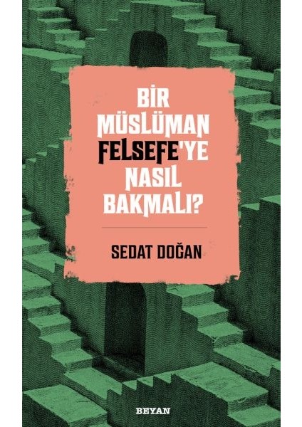 Bir Müslüman Felsefe’ye Nasıl Bakmalı?