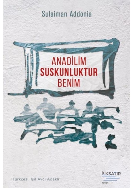Anadilim Suskunluktur Benim