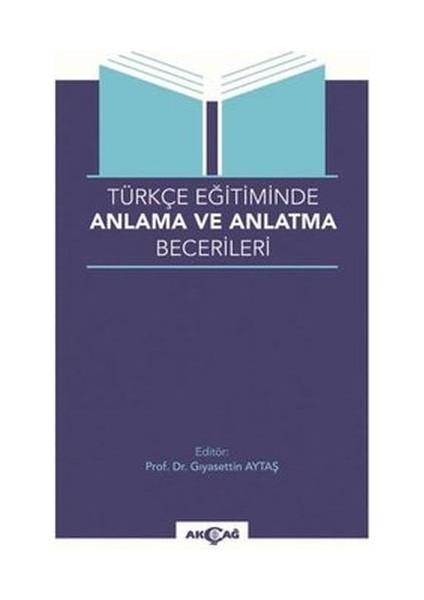 Türkçe Eğitiminde Anlama ve Anlatma Becerileri