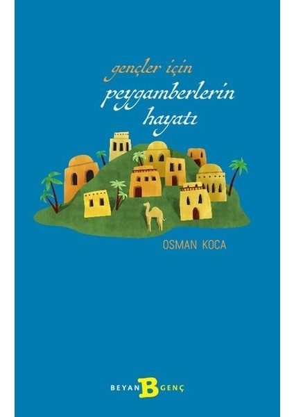 Gençler Için Peygamberlerin Hayatı