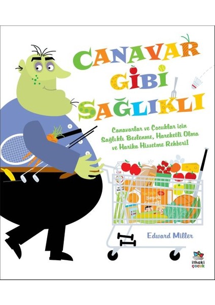 Canavar Gibi Sağlıklı
