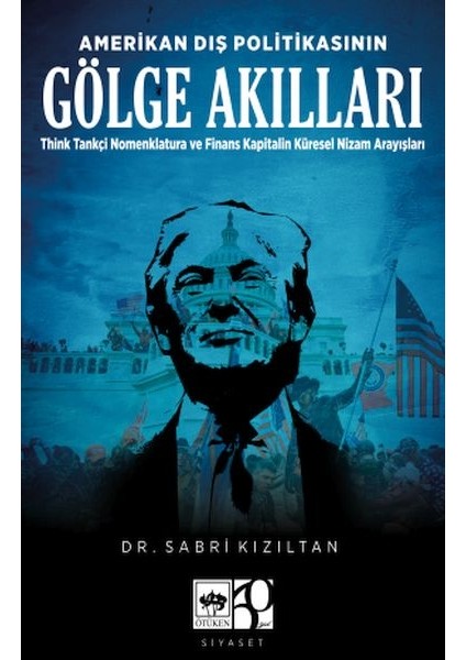 Amerikan Dış Politikasının Gölge Akılları