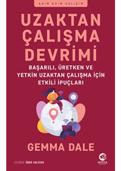Uzaktan Çalışma Devrimi: Başarılı, Üretken ve Yetkin Uzaktan Çalışma Için Etkili Ipuçları