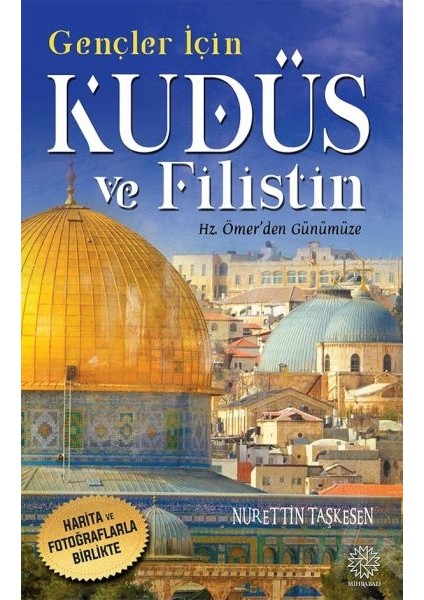 Gençler Için Kudüs ve Filistin -Hz. Ömer'den Günümüze