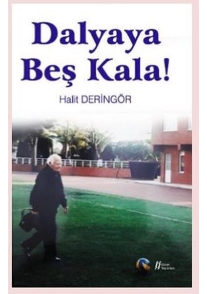 Dalyaya Beş Kala!