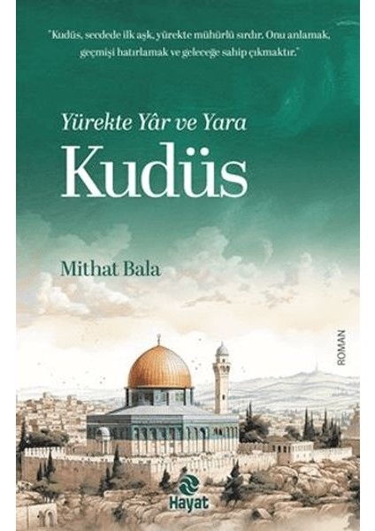 Yürekte Yâr ve Yara Kudüs