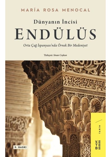 Dünyanın Incisi: Endülüs - Orta Çağ Ispanyası’nda Örnek Bir Medeniyet