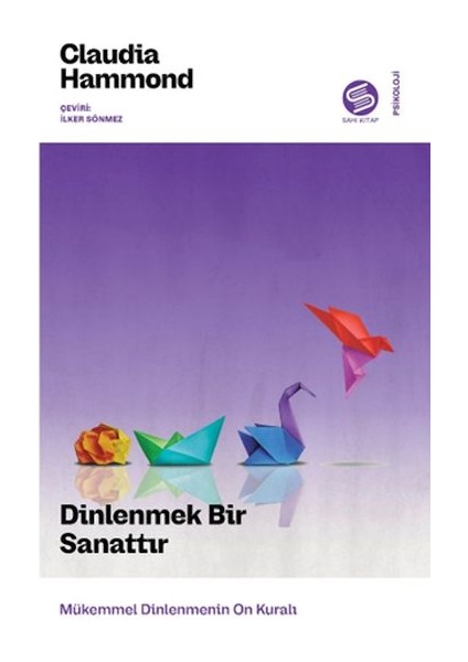 Dinlenmek Bir Sanattır