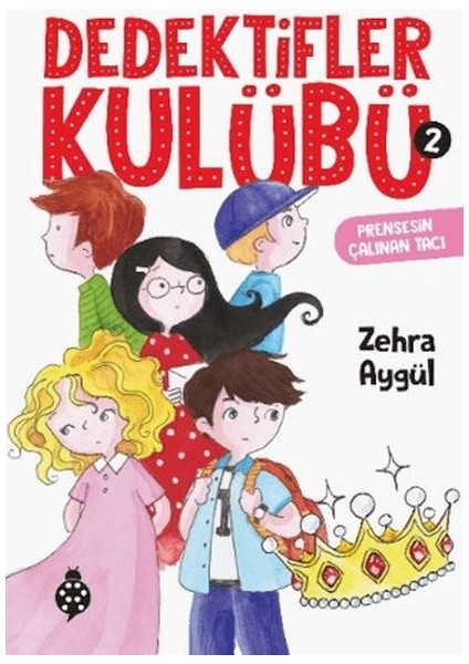 Dedektifler Kulübü 2 - Prensesin Çalınan Tacı