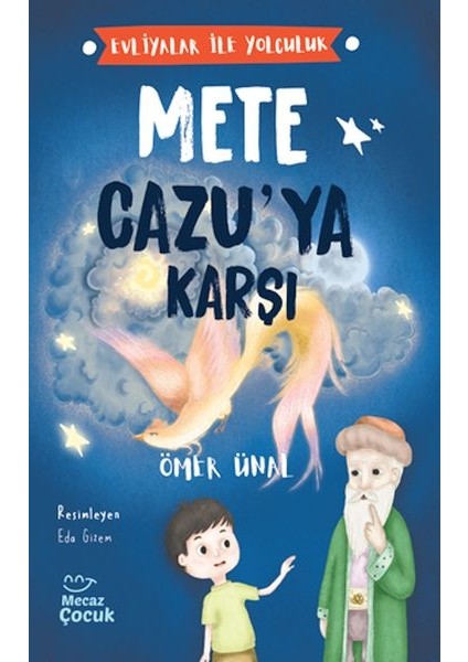 Evliyalar Ile Yolculuk - Mete Cazu’ya Karşı