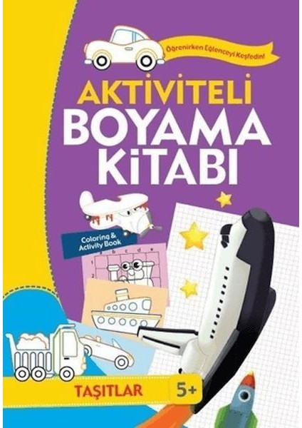 Aktiviteli Boyama Kitabı 5 Yaş - Taşıtlar Mor Kitap