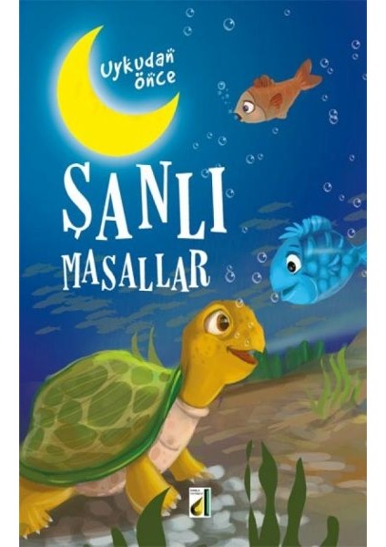 Uykudan Önce Şanlı Masallar (Ciltli)