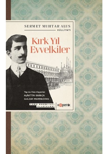 Kırk Yıl Evvelkiler