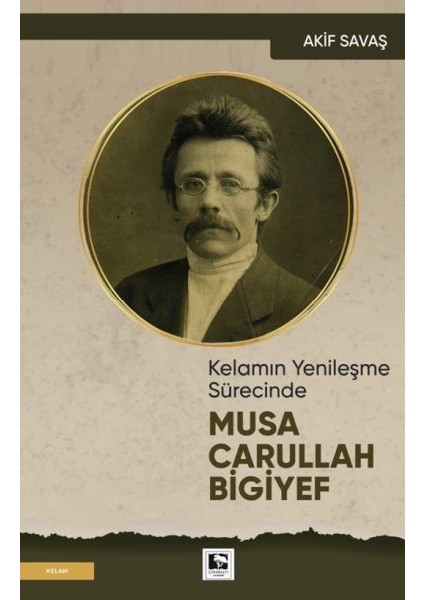 Kelamın Yenileşme Sürecinde Musa Carullah Bigiyef