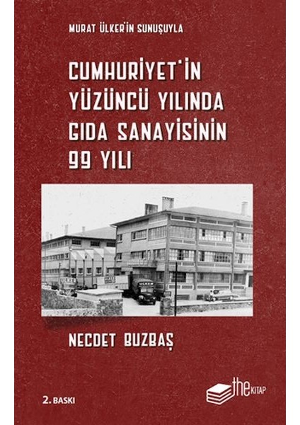 Cumhuriyet’in Yüzüncü Yılında Gıda Sanayisinin 99 Yılı