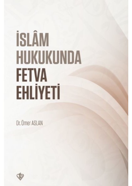 Islam Hukukunda Fetva Ehliyeti