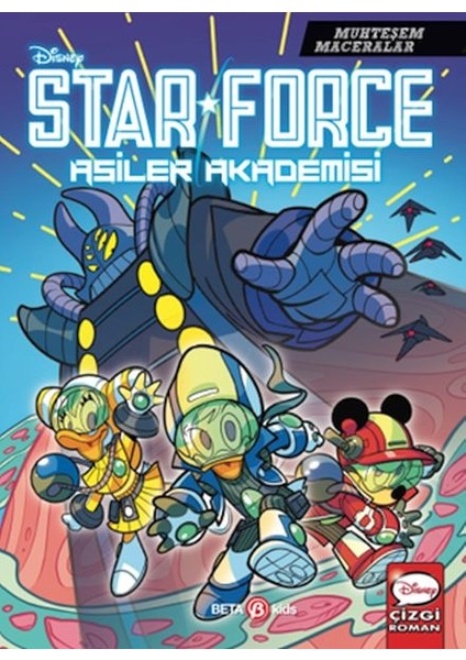Disney Muhteşem Maceralar Star Force Asiler Akademisi