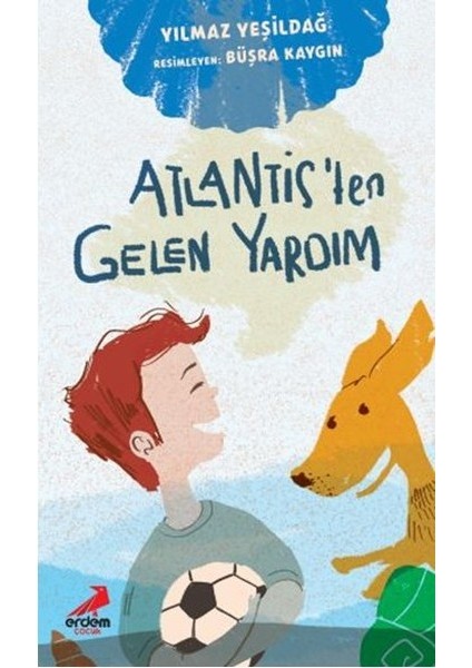 Atlantis’ten Gelen Yardım