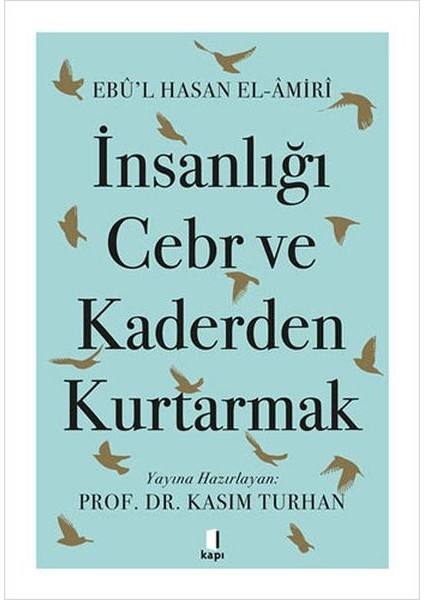 Insanlığı Cebr ve Kaderden Kurtarmak