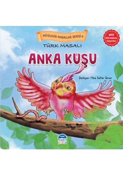 Mitolojik Masallar Serisi – Türk Masalı Anka Kuşu