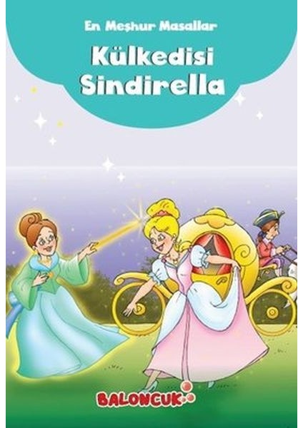 Çocuklar Için En Meşhur Masallar - Kül Kedisi Sindirella Hayal ve Odak Geliştirici Masallar