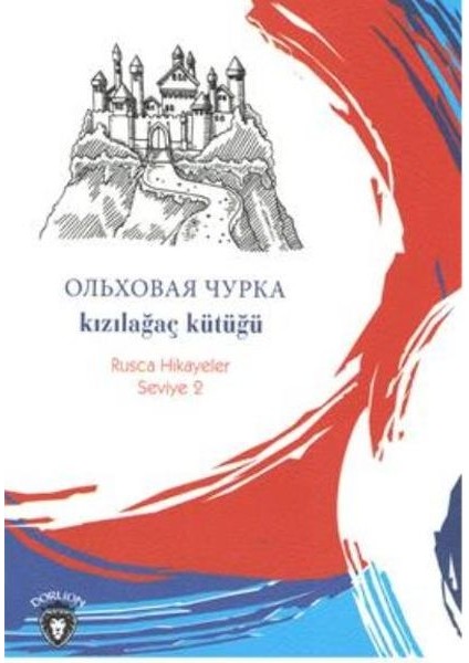 Rusca Hikayeler Seviye 2 - Kızılağaç Kütüğü