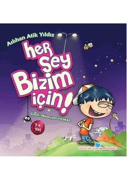 Her Şey Bizim Için