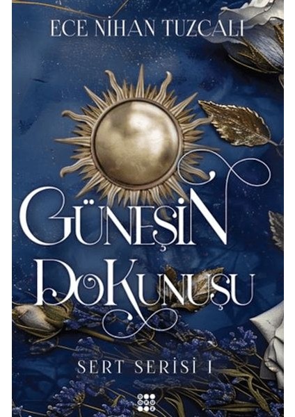 Güneşin Dokunuşu - Sert Serisi 1