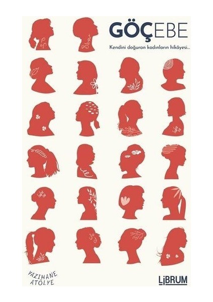 Göçebe Kendini Doğuran Kadınların Hikayesi