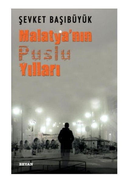 Malatya'nın Puslu Yılları