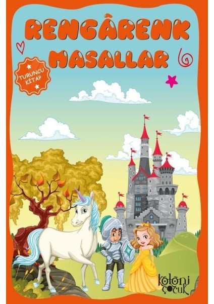 Çocuklar Için Hayal ve Odak Geliştirici Rengarenk Masallar Turuncu Kitap