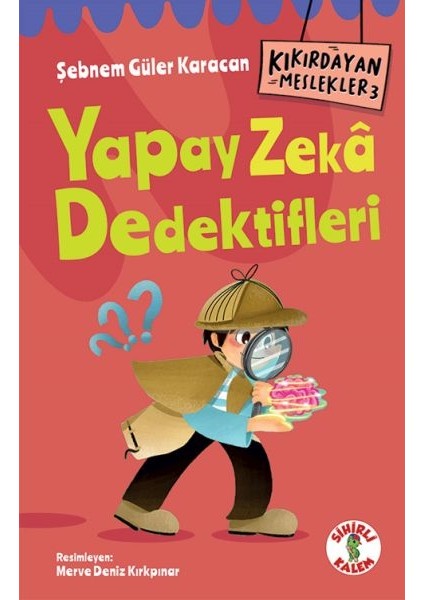 Kıkırdayan Meslekler 3 – Yapay Zekâ Dedektifleri