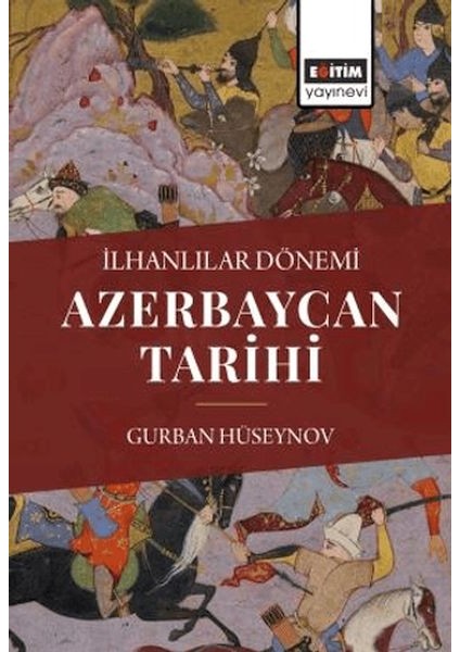 Ilhanlılar Dönemi Azerbaycan Tarihi