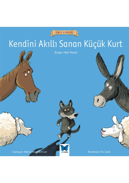 Ünlü Eserler - Kendini Akıllı Sanan Küçük Kurt
