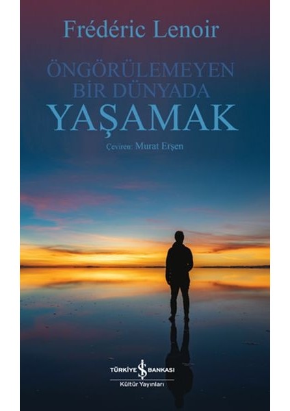 Öngörülemeyen Bir Dünyada Yaşamak