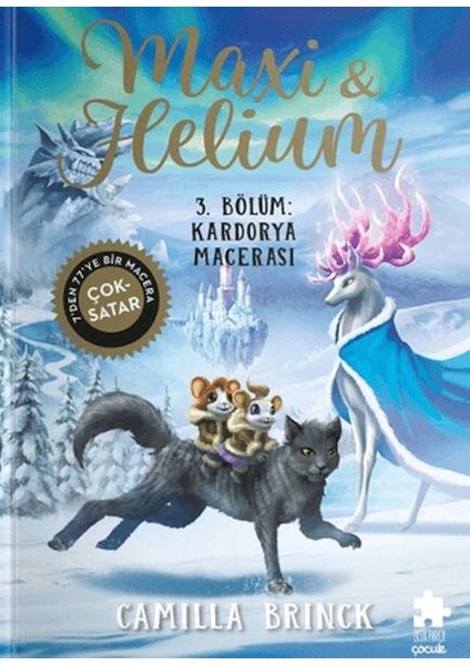Maxi ve Helium 3. Bölüm: Kardorya Macerası