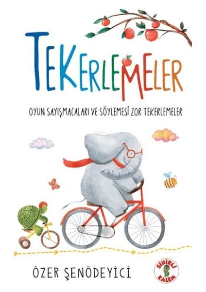 Tekerlemeler - Oyun Sayışmacaları ve Söylemesi Zor Tekerlemeler
