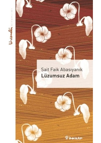 Lüzumsuz Adam - Livaneli Kitaplığı