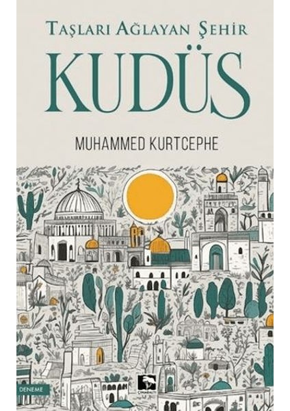 Taşları Ağlayan Şehir Kudüs