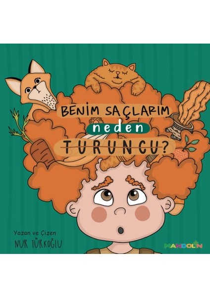 Benim Saçlarım Neden Turuncu?