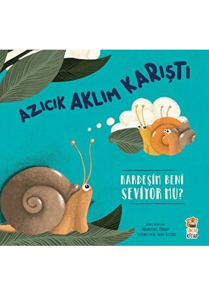 Azıcık Aklım Karıştı-Kardeşim Beni Seviyor Mu?