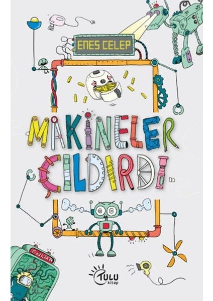 Makineler Çıldırdı