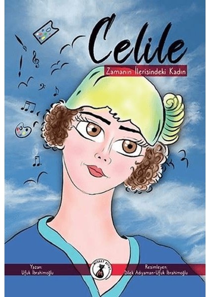 Zamanın Ilerisindeki Kadın Celile