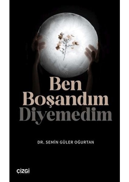 Ben Boşandım Diyemedim